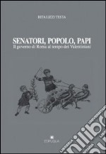 Senatori, popolo, papi. Il governo di Roma al tempo dei valentiniani