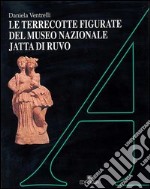 Le terrecotte figurate del Museo nazionale Jatta di Ruvo