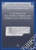 L'uso stilistico dei composti nominali nei carmina latina epigraphica libro