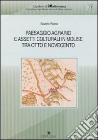 Paesaggio agrario e assetti colturali in Molise tra Otto e Novecento