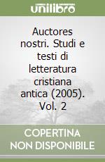 Auctores nostri. Studi e testi di letteratura cristiana antica (2005). Vol. 2 libro