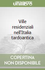 Ville residenziali nell'Italia tardoantica