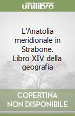 L'Anatolia meridionale in Strabone. Libro XIV della geografia libro