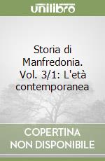 Storia di Manfredonia. Vol. 3/1: L'età contemporanea