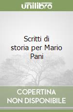 Scritti di storia per Mario Pani