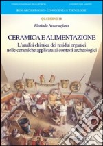 Ceramica e alimentazione. L'analisi chimica dei residui organici nelle ceramiche applicata ai contesti archeologici