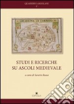 Studi e ricerche su Ascoli medievale