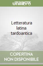 Letteratura latina tardoantica libro
