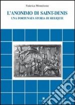 L'anonimo di Saint-Denis. Una fortunata storia di reliquie