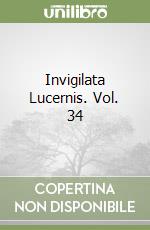 Invigilata Lucernis. Vol. 34 libro