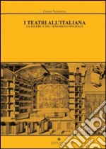 I teatri all'italiana. La ricerca del fenomeno spaziale