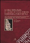 La villa restaurata e i nuovi studi dell'edilizia residenziale tardoantica. Atti del Convegno internazionale del Centro Interuniversitario di studi... libro