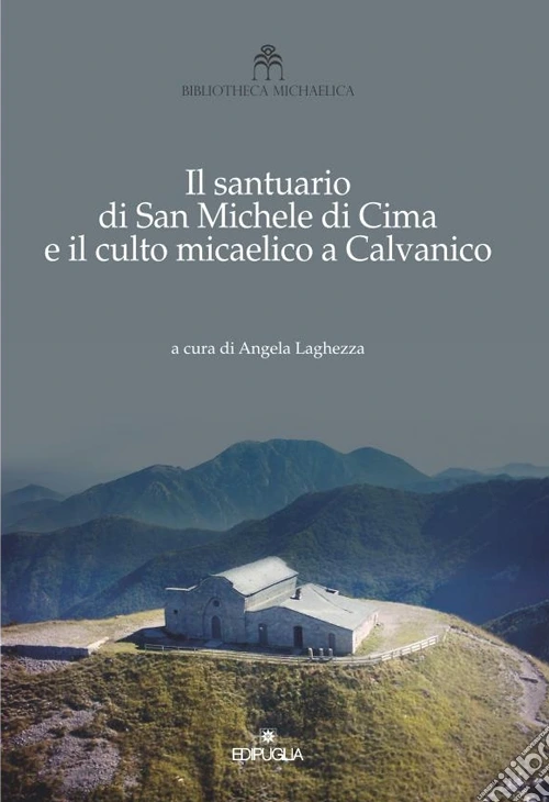 Il santuario di San Michele di Cima e il culto micaelico a Calvanico