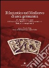 Il fantastico nel Medioevo di area germanica. Atti del 31° Convegno dell'Associazione italiana di filologia germanica (Bari, 25-27 maggio 2011) libro