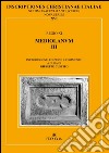 Inscriptiones christianae Italiae septimo saeculo antiquiores. Vol. 16: Regio XI. Mediolanum III libro