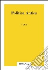 Politica antica. Rivista di prassi e cultura politica nel mondo greco e romano (2015). Vol. 5 libro