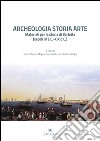 Archeologia storia arte. Materiali per la storia di Barletta (secoli IV a. C.-XIX d. C.) libro