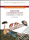 Ierofanie e luoghi di culto. Atti del IV convegno internazionale (Monte sant'Angelo, 21-23 aprile 2015) libro