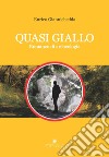 Quasi giallo. Romanzo di archeologia libro di Giannichedda Enrico