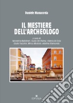 Il mestiere dell'archeologo libro