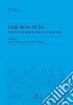 Fide non ficta. Essays in honor of Paul B. Harvey, Jr.