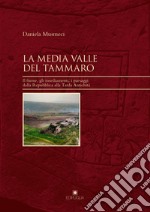 La media valle del Tammaro. Il fiume, gli insediamenti, i paesaggi dalla Repubblica alla tarda antichità libro