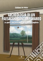 Archeologia di un paesaggio contemporaneo. Le guerre del Novecento nella Murgia pugliese