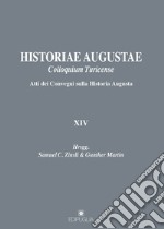 Historiae Augustae. Colloquium turicense. Atti dei Convegni sulla Historia Augusta