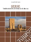 Serse. Tradizioni sul re di Persia in età classica libro