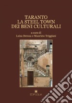 Taranto. La steel town dei beni culturali