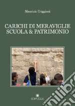 Carichi di meraviglie scuola & patrimonio libro