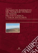 Dinamiche insediative nel paesaggio storico di Durrës fra età classica e tarda antichità libro