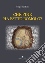 Che fine ha fatto Romolo?