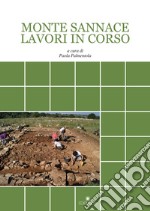 Monte Sannace lavori in corso. Studi e ricerche presso il Parco Archeologico di Monte Sannace