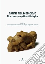 Canne nel Medioevo. Ricerche e prospettive di indagine libro