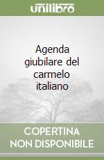 Agenda giubilare del carmelo italiano libro