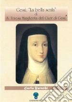 Gesù, «La bella scala» di s. Teresa Margherita del Cuor di Gesù