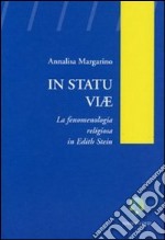 In statu viae. La fenomenologia religiosa in Edith Stein libro