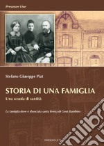 Storia di una famiglia. Una scuola di santità