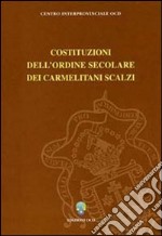 Costituzioni dell'Ordine secolare dei Carmelitani Scalzi libro