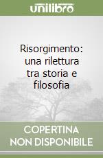 Risorgimento: una rilettura tra storia e filosofia