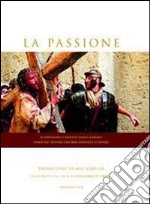 La passione. Fotografie dal film «La passione di Cristo». Testo latino a fronte libro