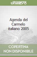 Agenda del Carmelo italiano 2005 libro