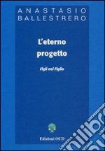 L'eterno progetto. Figli nel figlio libro