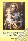 Le mie preghiere a San Giuseppe libro