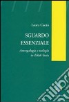 Sguardo essenziale. Antropologia e teologia in Edith Stein libro