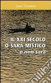 Il XXI secolo o sarà mistico o non sarà libro