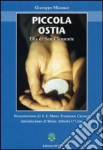 Piccola ostia. Elia di San Clemente libro