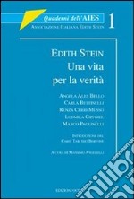 Edith Stein. Una vita per la verità libro