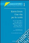 Edith Stein. Una vita per la verità libro